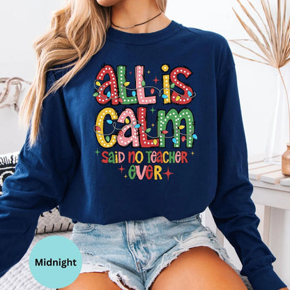 Midnight long sleeve woman wearing All Is Calm teacher design